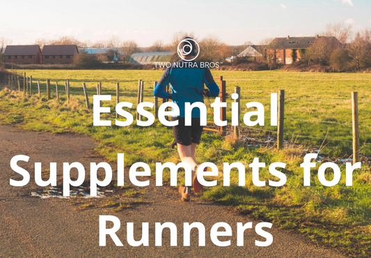 Essential Supplements for Runners: Fueling Your Performance with Two Nutra Bros
