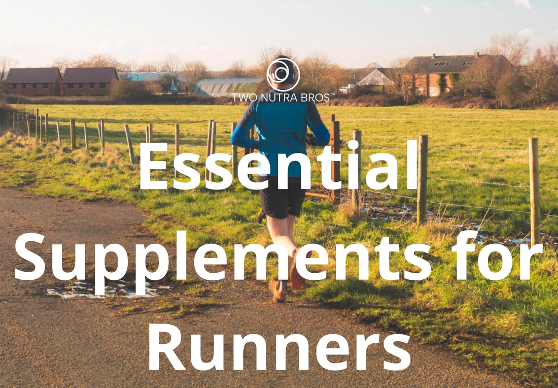 Essential Supplements for Runners: Fueling Your Performance with Two Nutra Bros