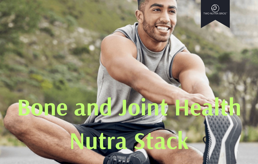 The Ultimate Bone and Joint Health Nutra Stack for Men